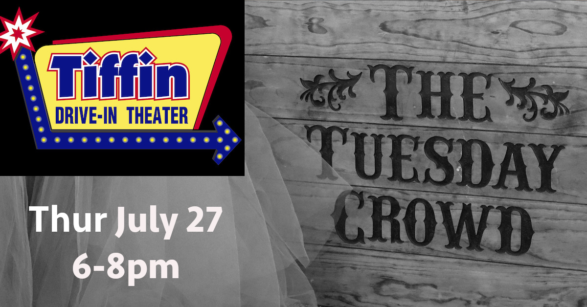 The Tuesday Crowd @ The Tiffin Drive-In Theater