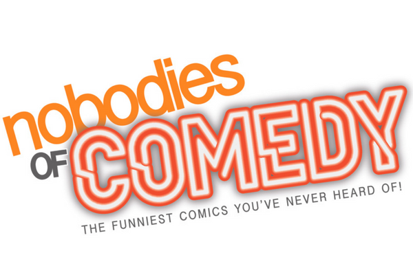 Nobodies of Comedy